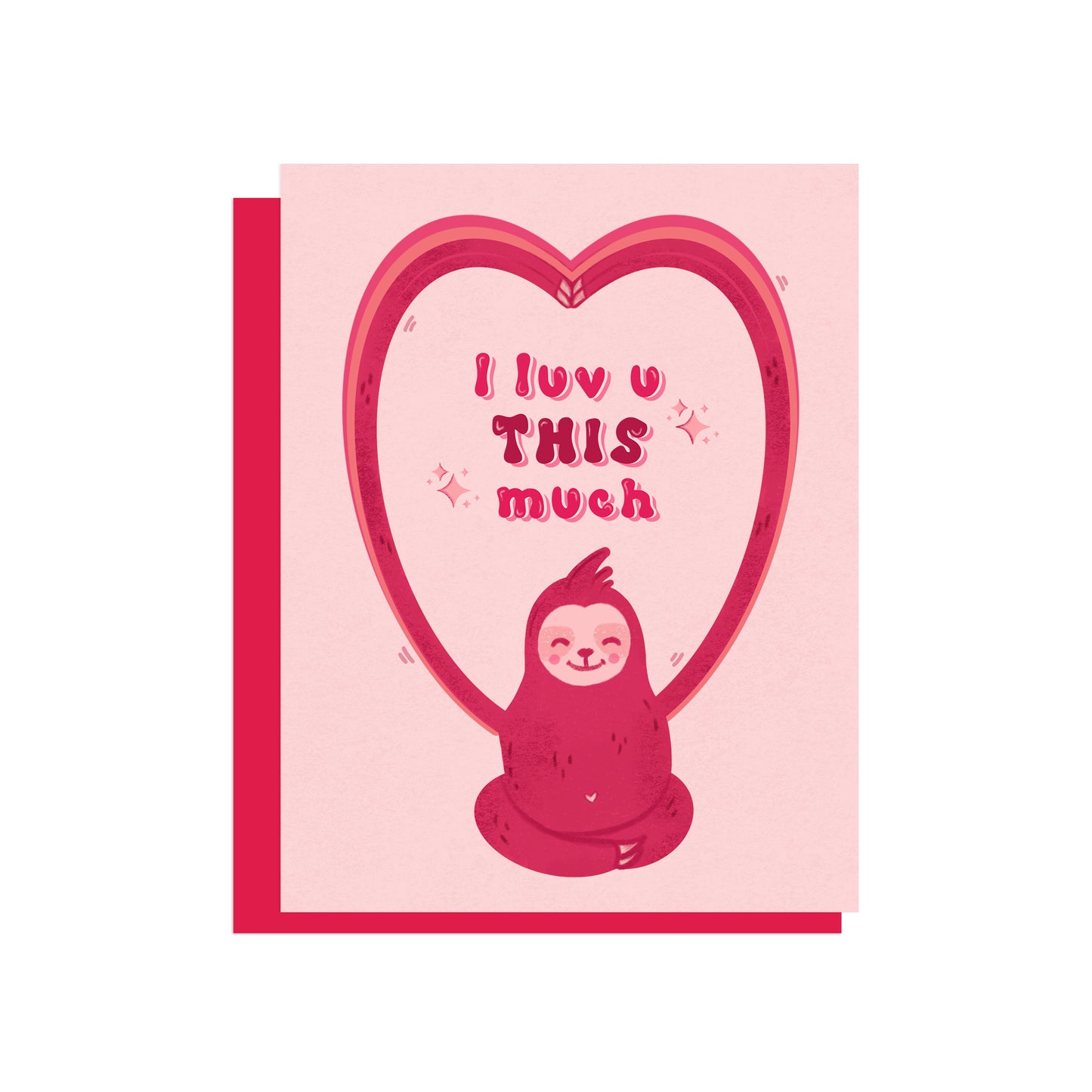 I LUV YOU THIS MUCH CUTE SLOTH