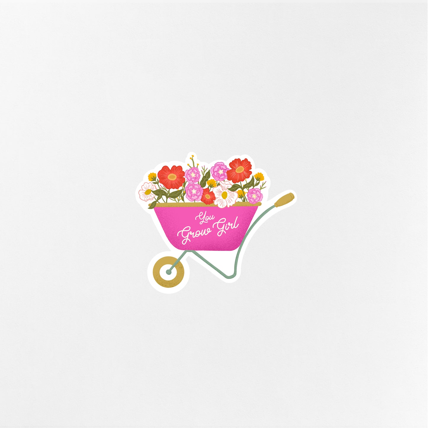 YOU GROW GIRL STICKER