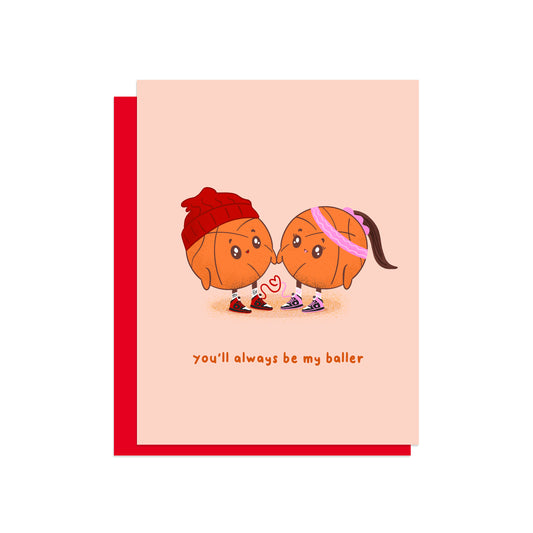 YOU'LL ALWAYS BE MY BALLER VALENTINES